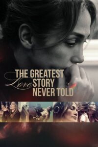 ดูหนังฝรั่ง The Greatest Love Story Never Told (2024) ซับไทย เต็มเรื่อง